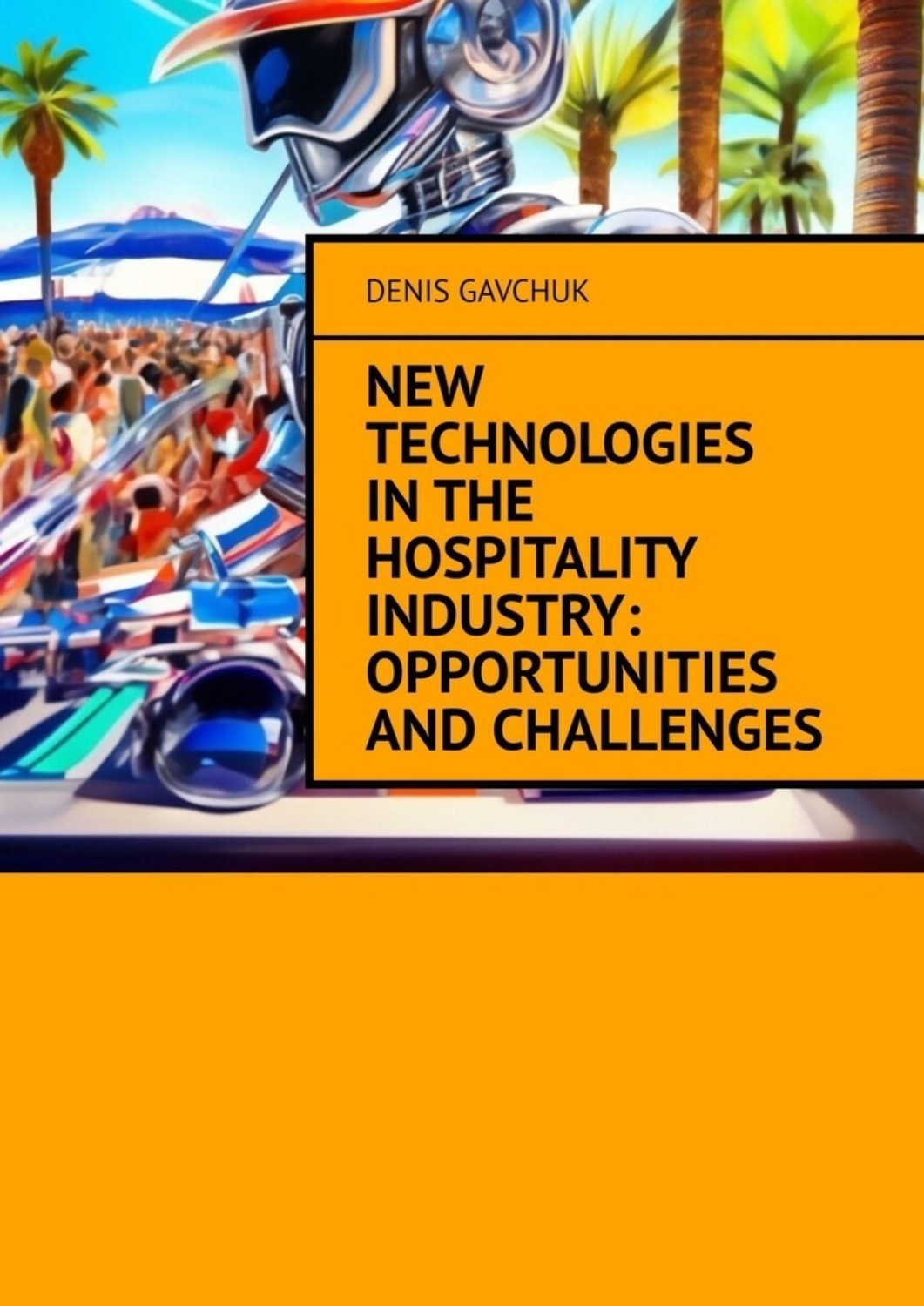 Обложка книги «New technologies in the hospitality industry: opportunities and challenges»