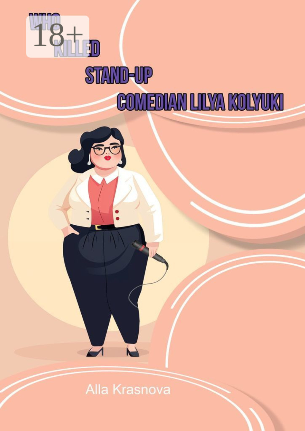 Обложка книги «Who killed stand-up comedian Lilya Kolyuki»