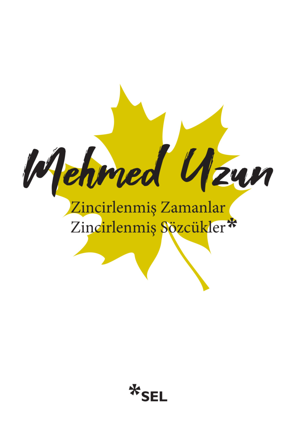 Обложка книги «Zincirlenmiş Zamanlar - Zincirlenmiş Sözcükler»