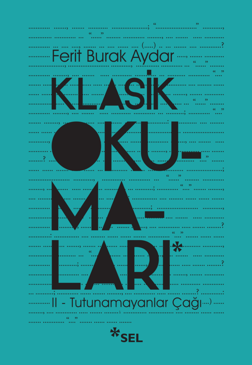Обложка книги «Klasik Okumaları - II: Tutunamayanlar Çağı»