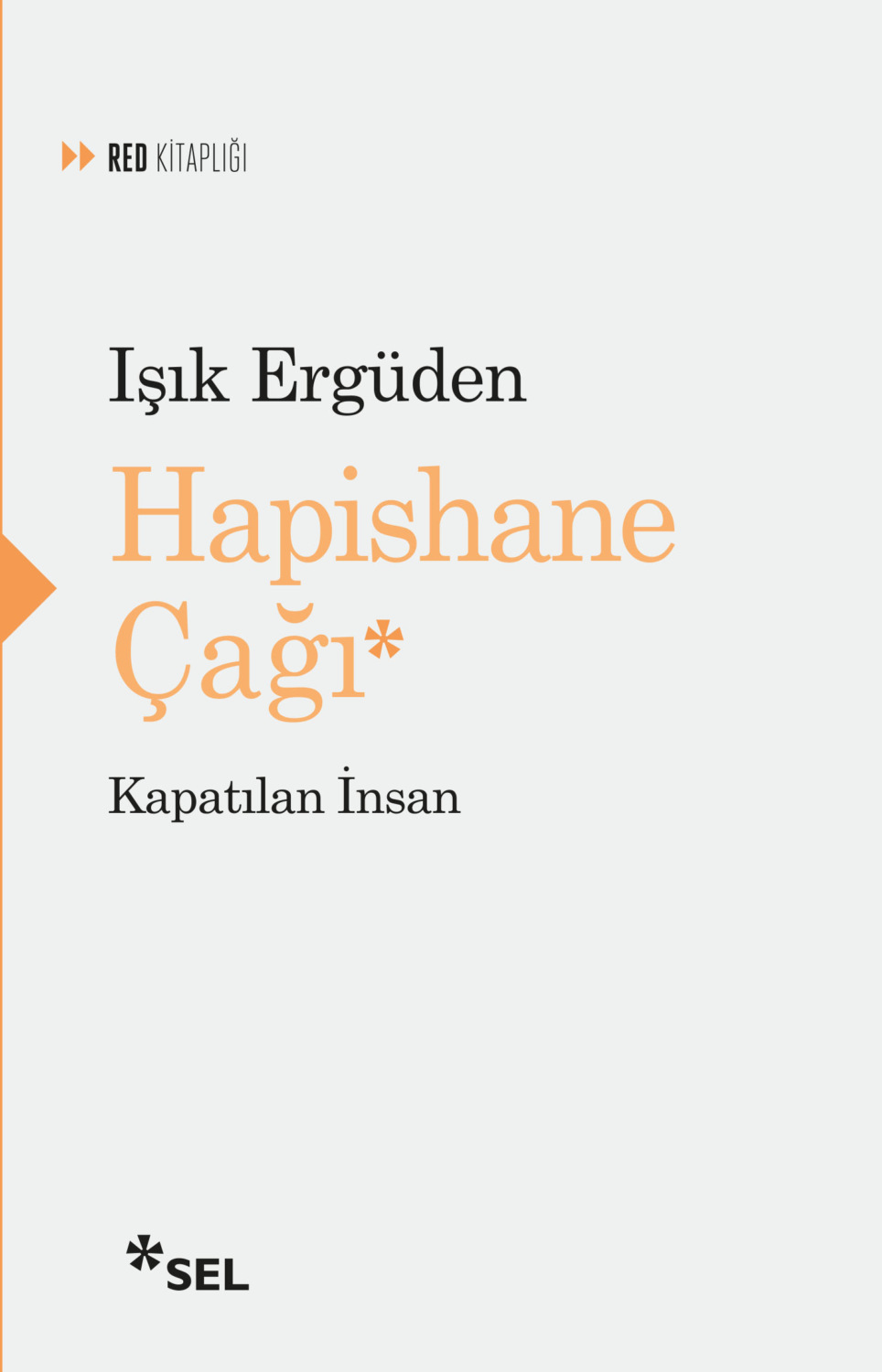 Обложка книги «Hapishane Çağı - Kapatılan İnsan»