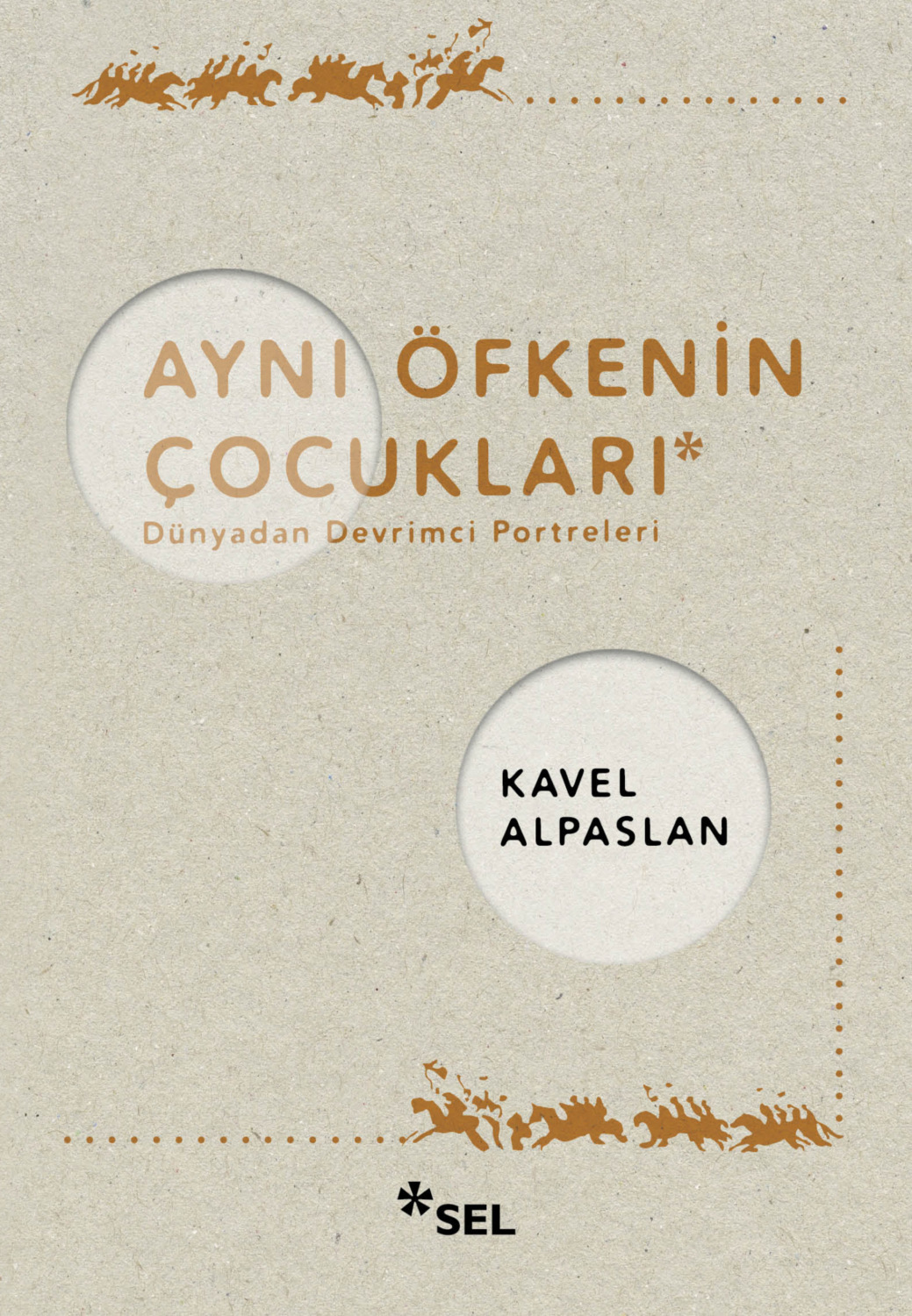 Обложка книги «Aynı Öfkenin Çocukları: Dünyadan Devrimci Portreleri»