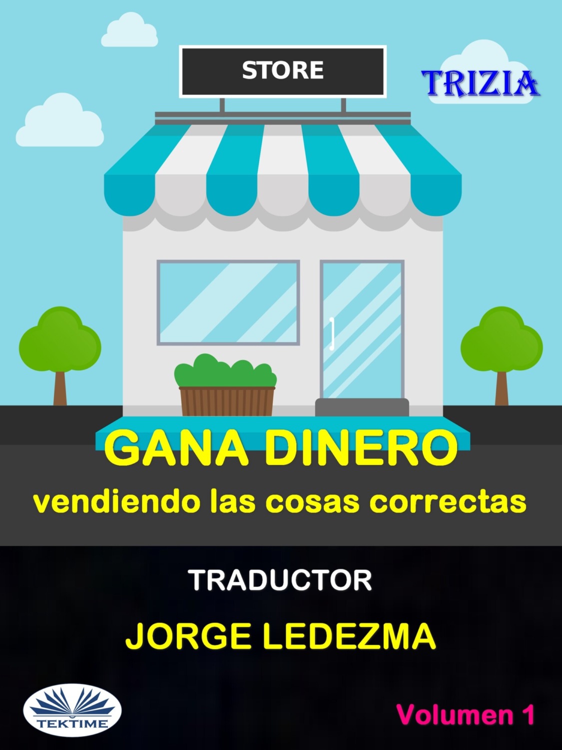Обложка книги «Gana Dinero Vendiendo Las Cosas Correctas»