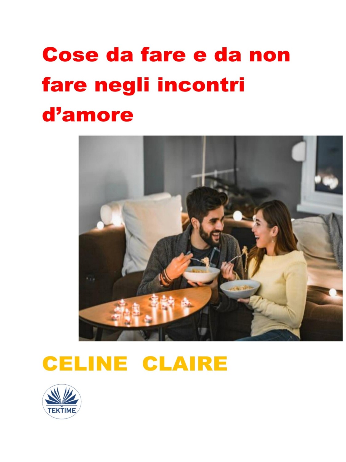 Обложка книги «Cose Da Fare E Da Non Fare Negli Incontri D’amore»