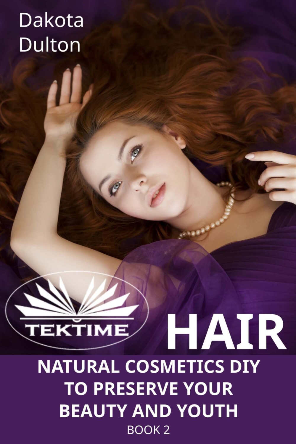 Обложка книги «Hair Natural Cosmetics Diy To Preserve Your Beauty And Youth»