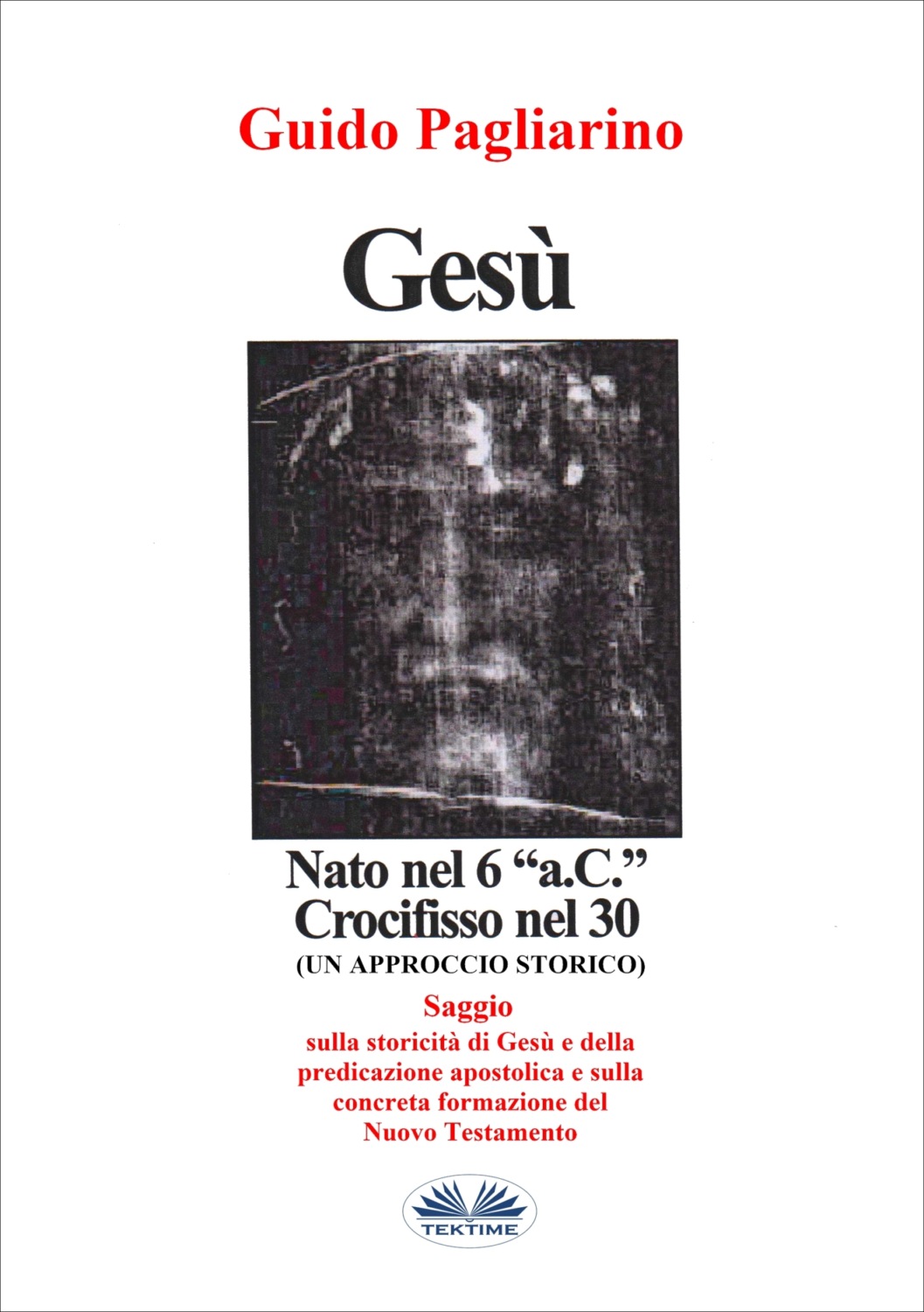 Обложка книги «Gesù, Nato Nel 6 “a.C.” Crocifisso Nel 30»