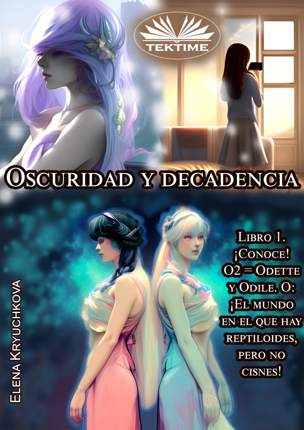 Обложка книги «Oscuridad Y Decadencia. Libro 1. ¡Conoce! O2 = Odette Y Odile»