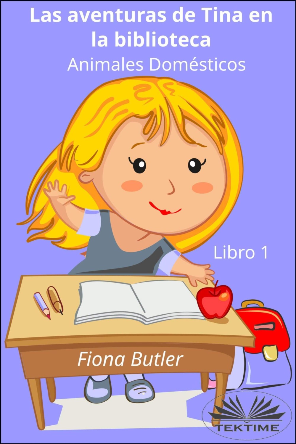 Обложка книги «Las aventuras de Tina en la biblioteca - Animales Domésticos»
