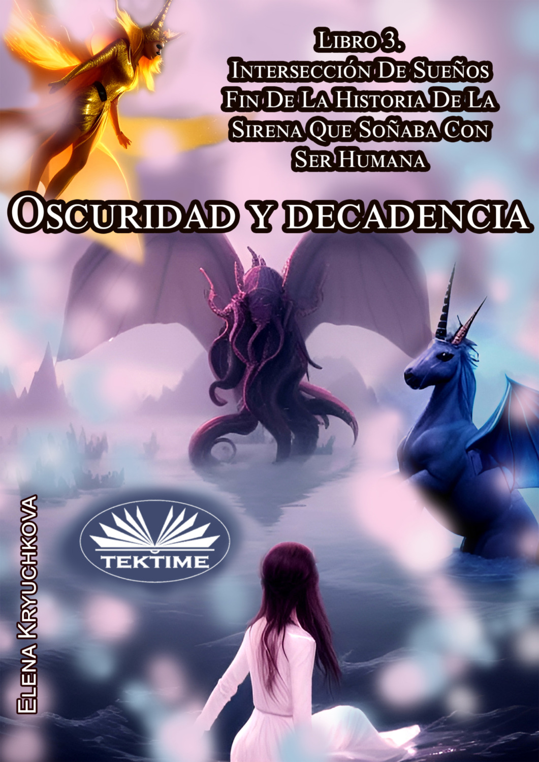 Обложка книги «Oscuridad Y Decadencia. Libro 3. Intersección De Sueños»