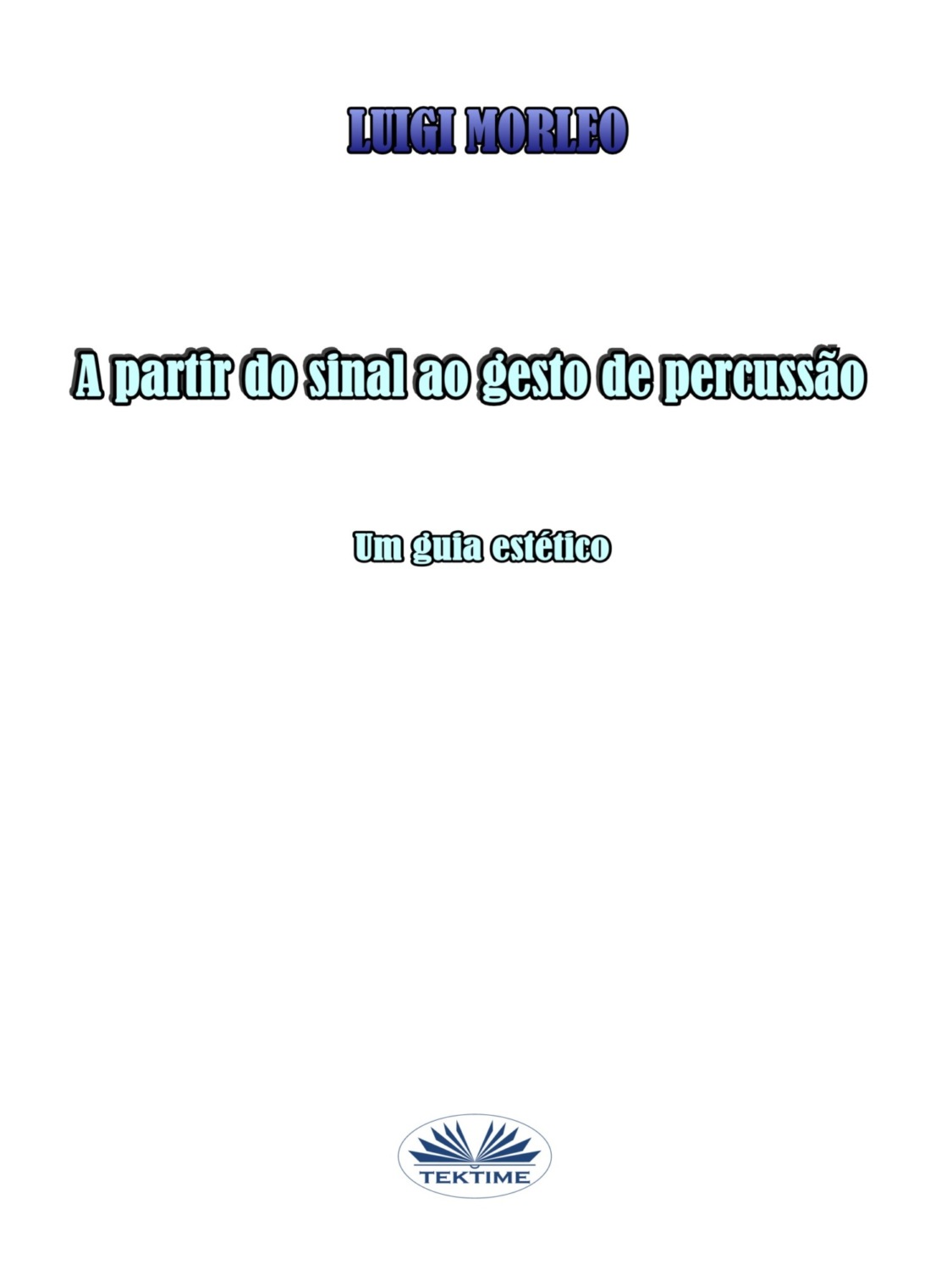 Обложка книги «A Partir Do Sinal Ao Gesto De Percussão»
