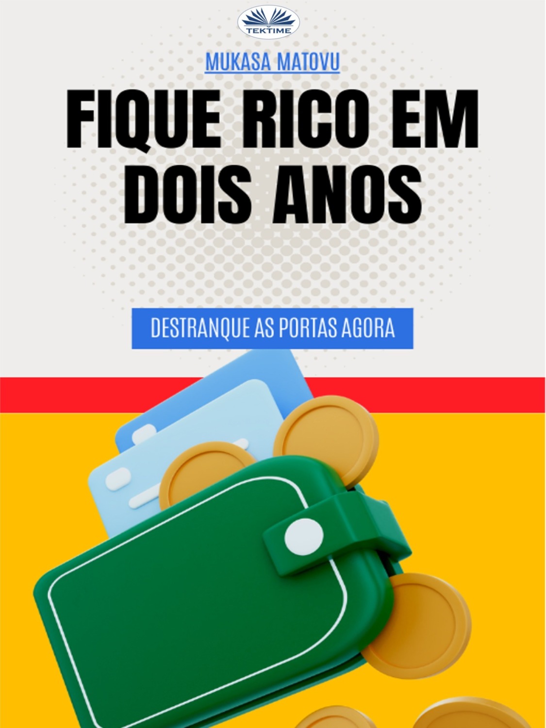 Обложка книги «Fique Rico Em Dois Anos»