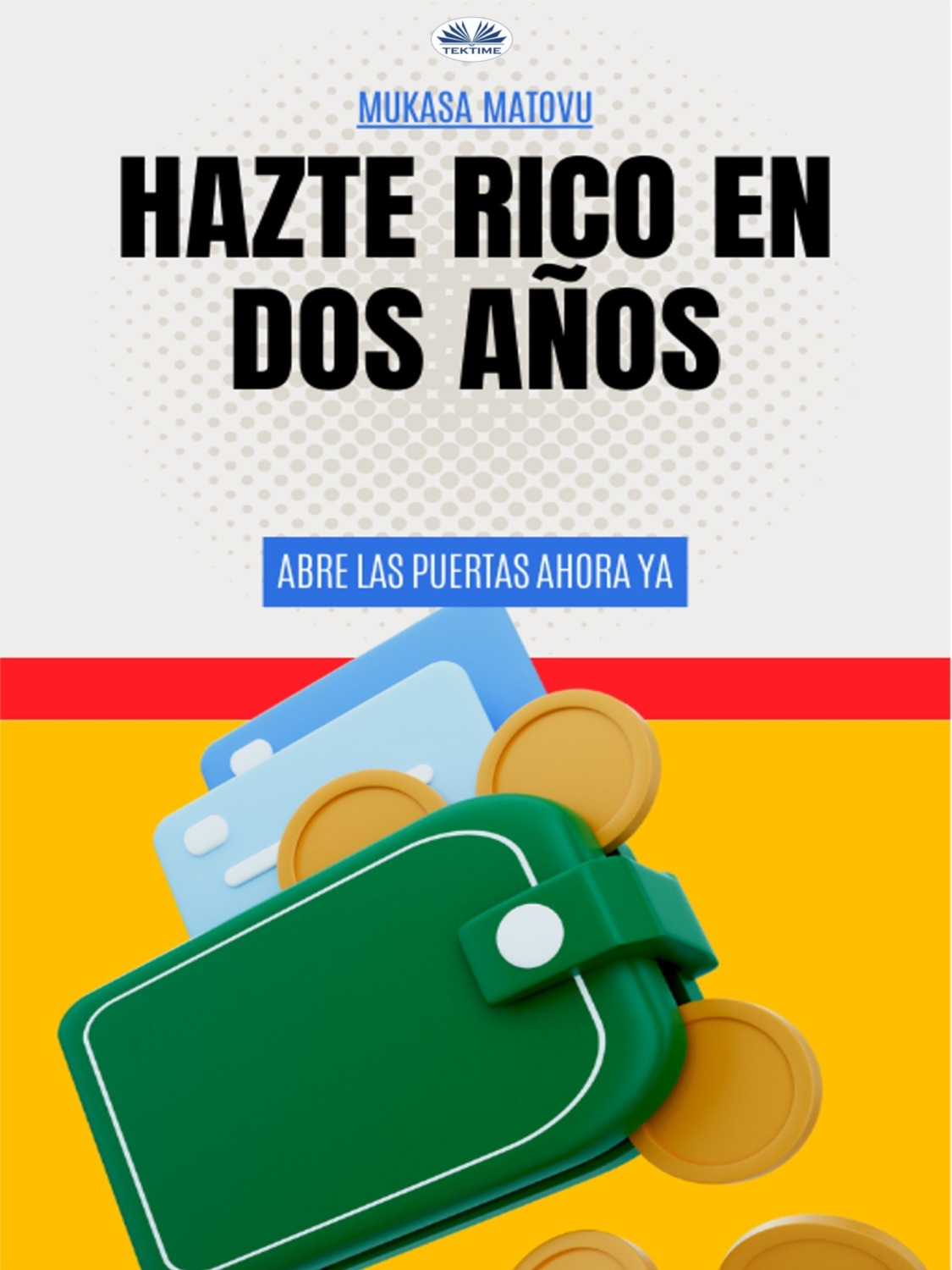 Обложка книги «Hazte Rico En Dos Años»