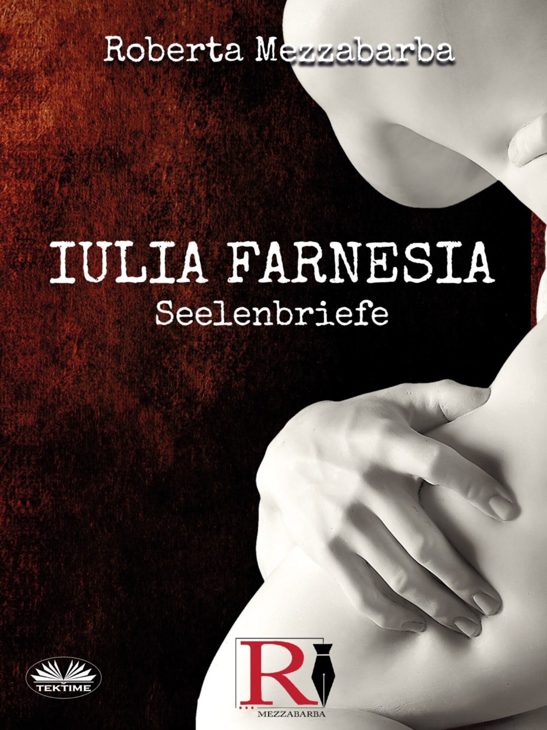 Обложка книги «IULIA FARNESIA - Seelenbriefe»