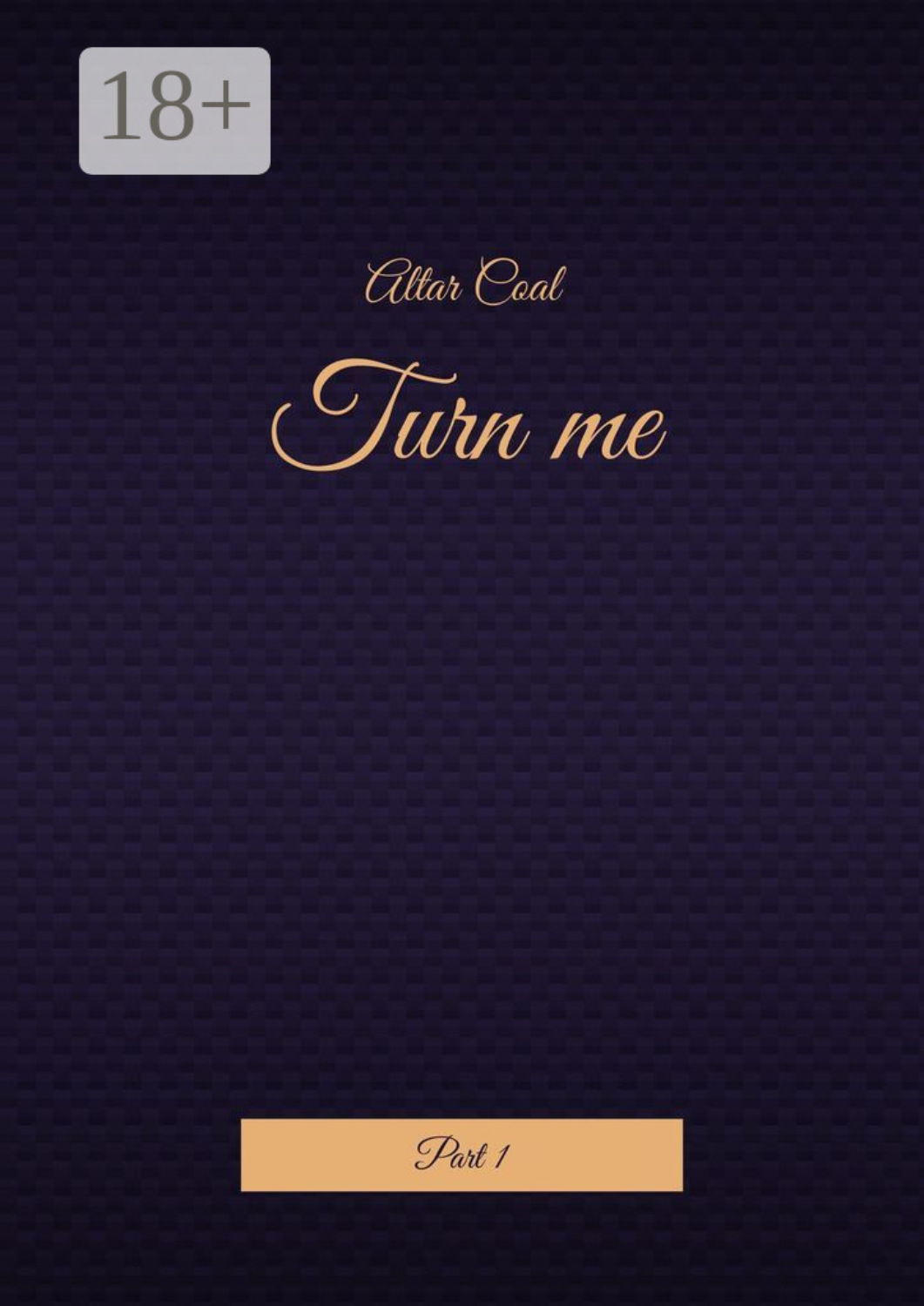 Обложка книги «Turn me. Part 1»