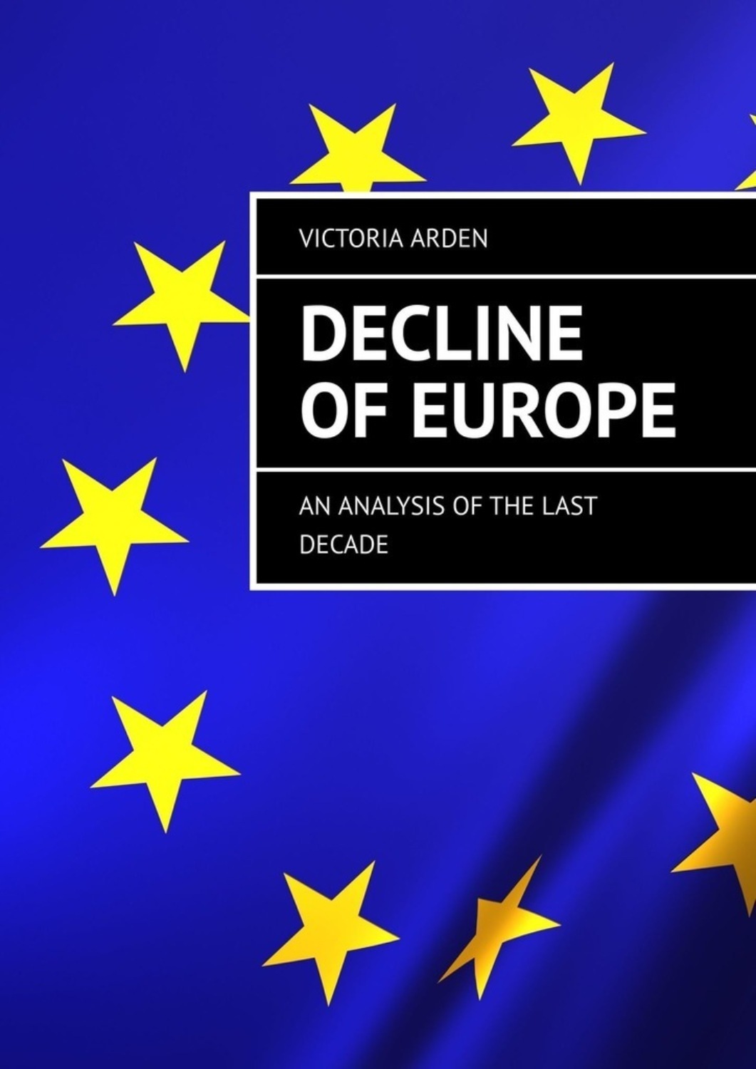 Обложка книги «Decline of Europe. An Analysis of the Last Decade»