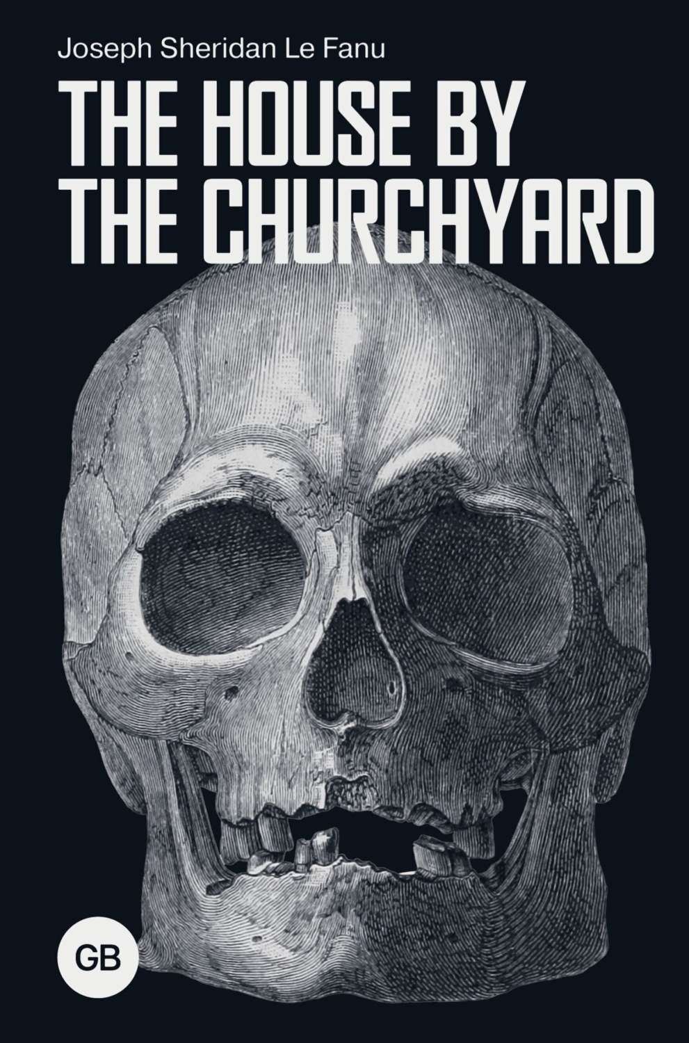 Обложка книги «The House by the Churchyard / Дом у кладбища»