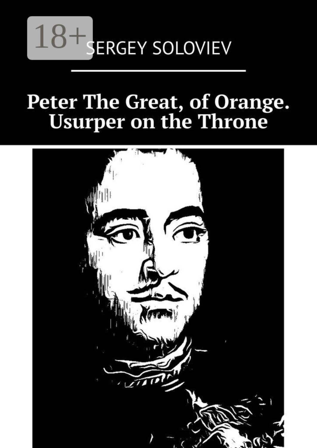 Обложка книги «Peter The Great, of Orange. Usurper on the Throne»