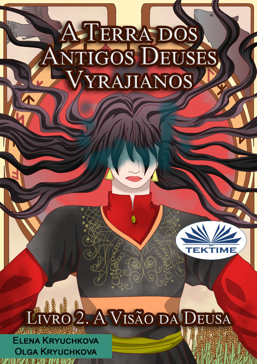 Обложка книги «A Terra Dos Antigos Deuses Vyrajianos. Livro 2. A Visão Da Deusa»