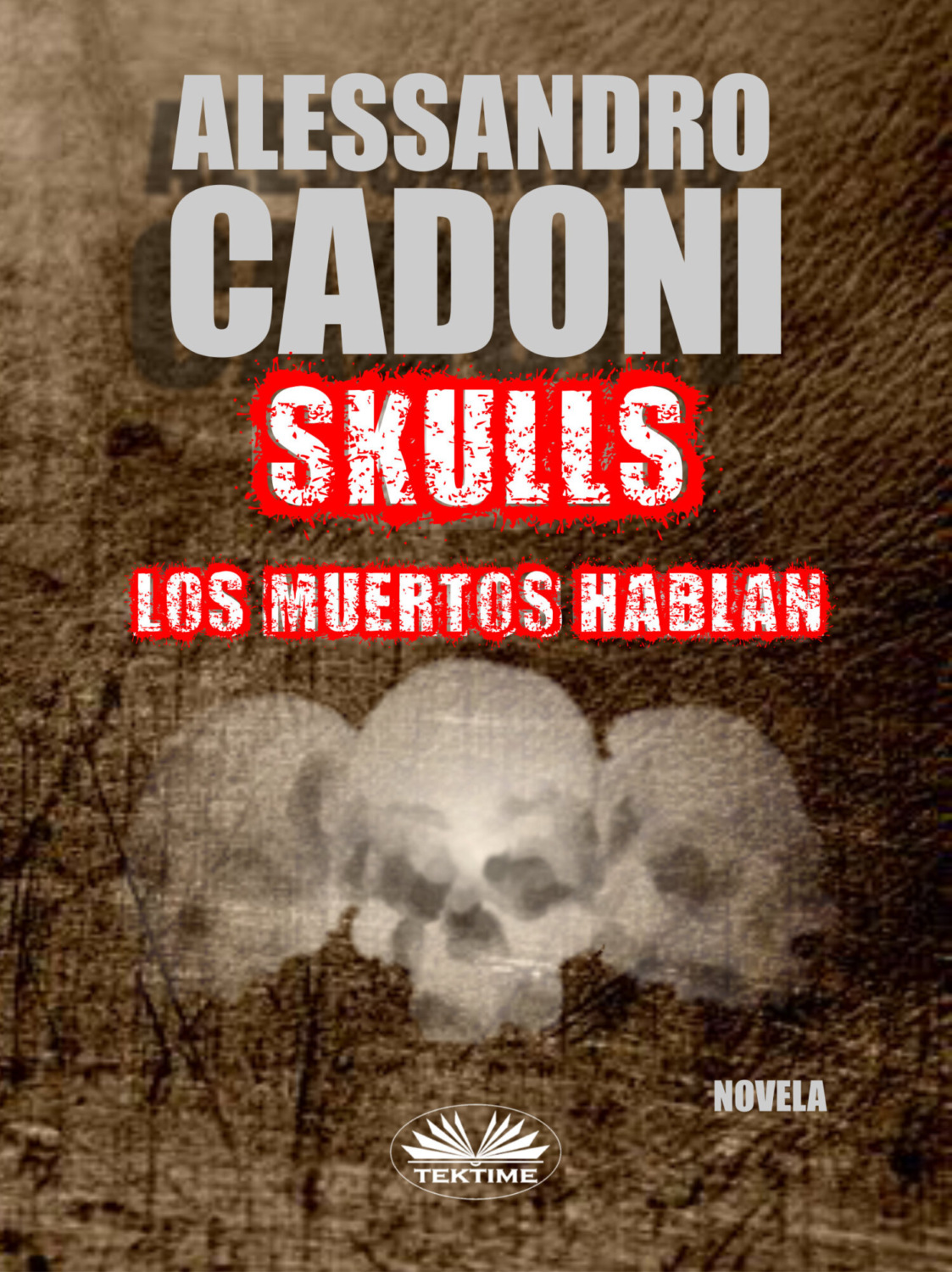 Обложка книги «Skulls – Los Muertos Hablan»