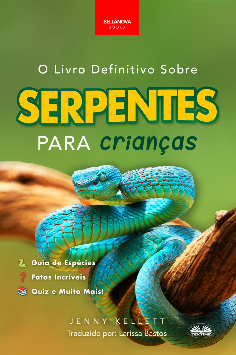 Обложка книги «O Livro Definitivo Sobre Serpentes Para Crianças»