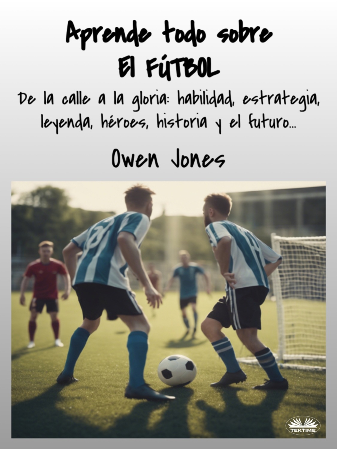 Обложка книги «Aprende Todo Sobre El FÚTBOL»