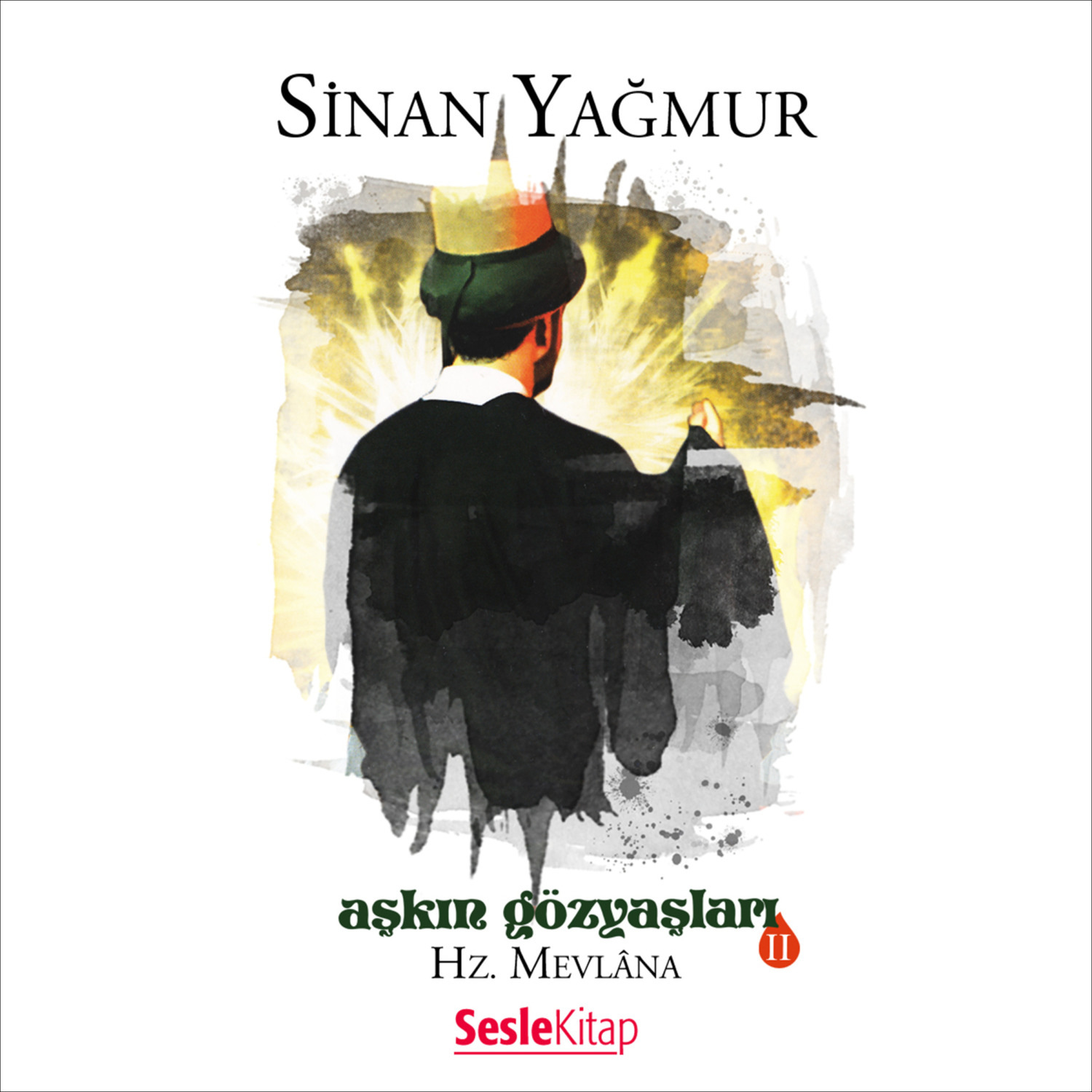Обложка книги «Aşkın Gözyaşları 2 Hz. Mevlana»