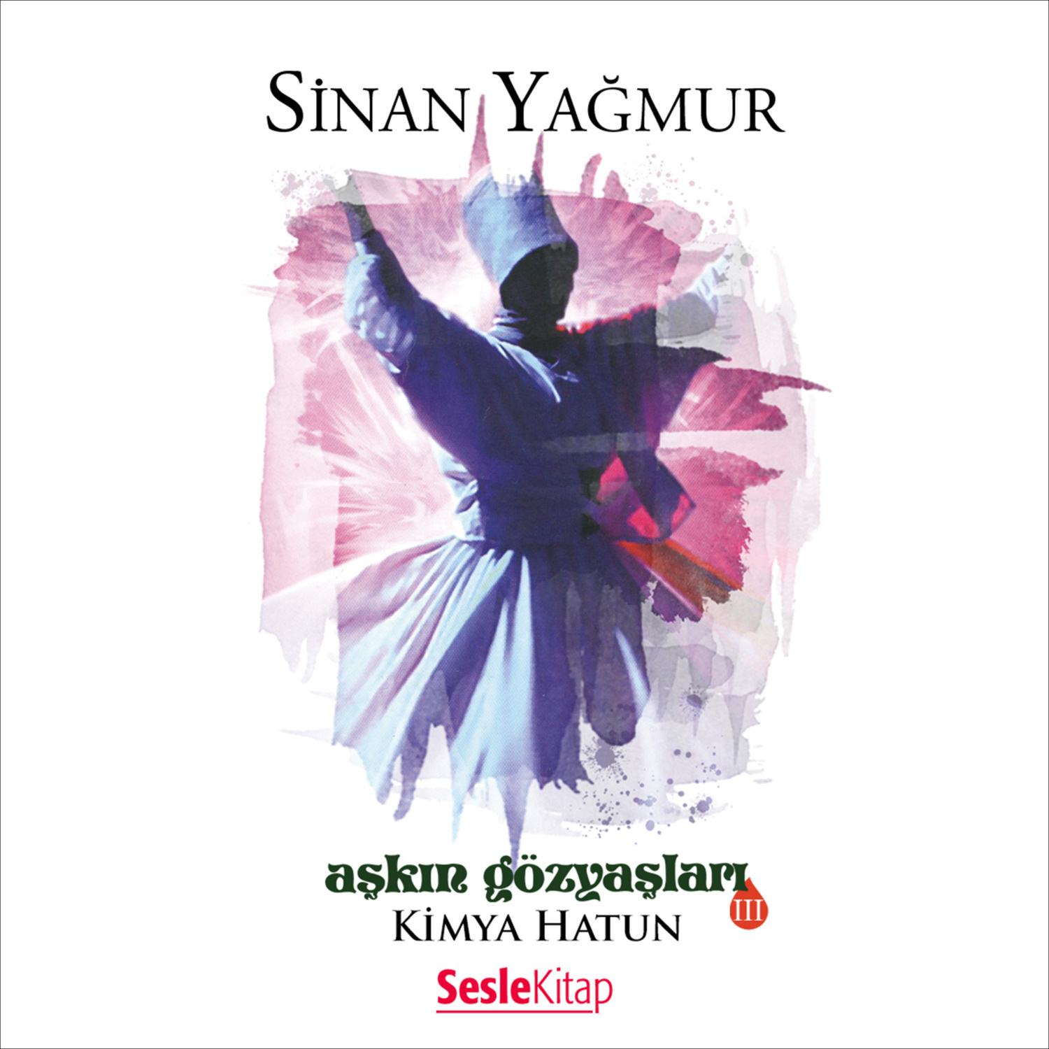 Обложка книги «Aşkın Gözyaşları 3 Kimya Hatun»