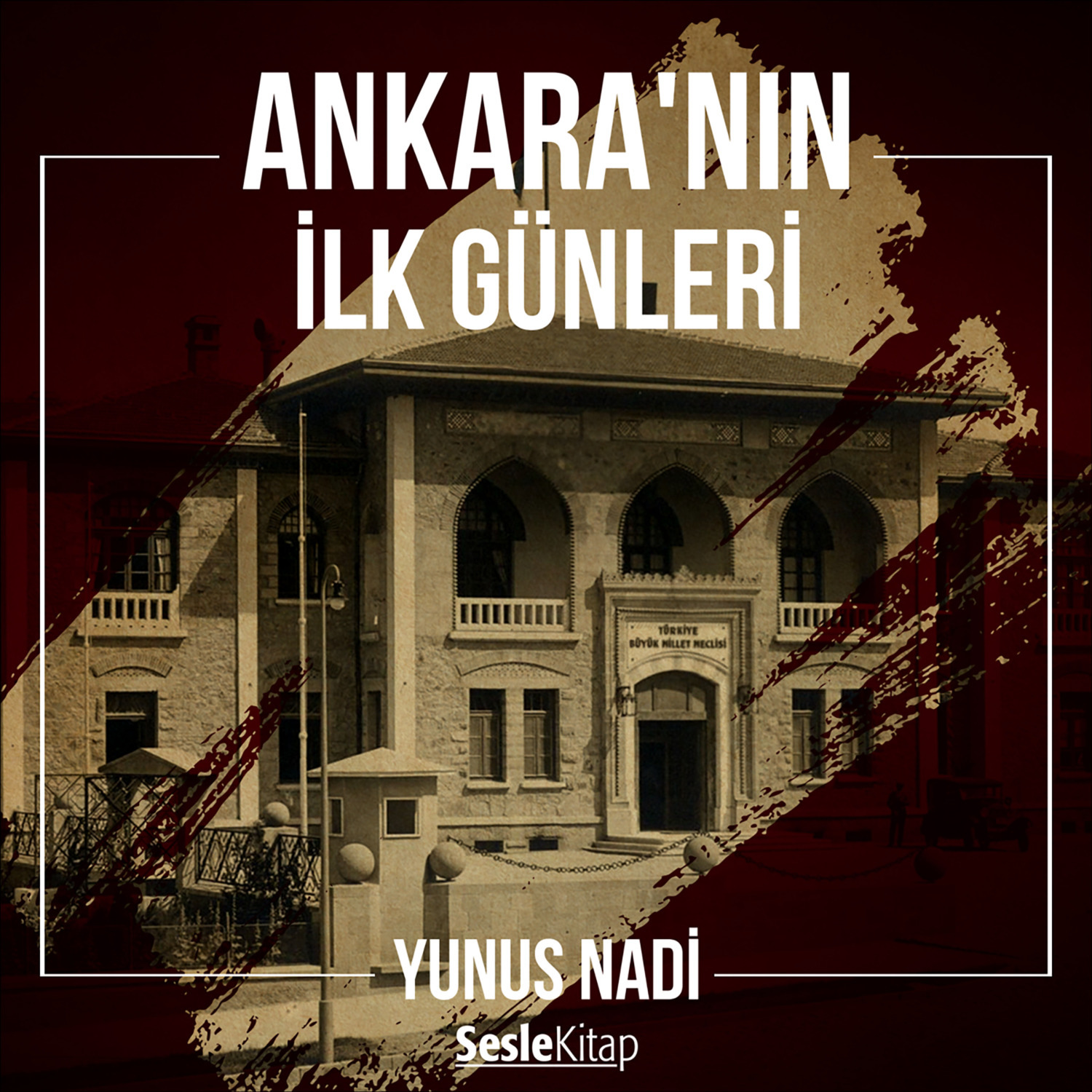 Обложка книги «Ankara'nın İlk Günleri»