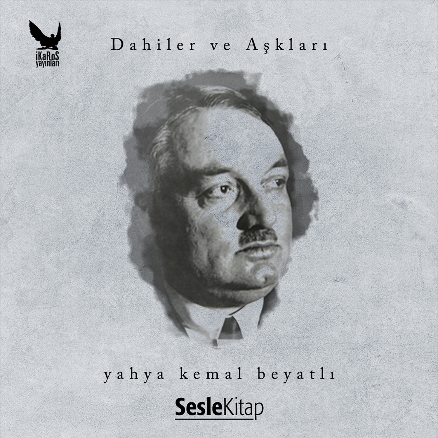 Обложка книги «Dahiler ve Aşkları Yahya Kemal Beyatlı»