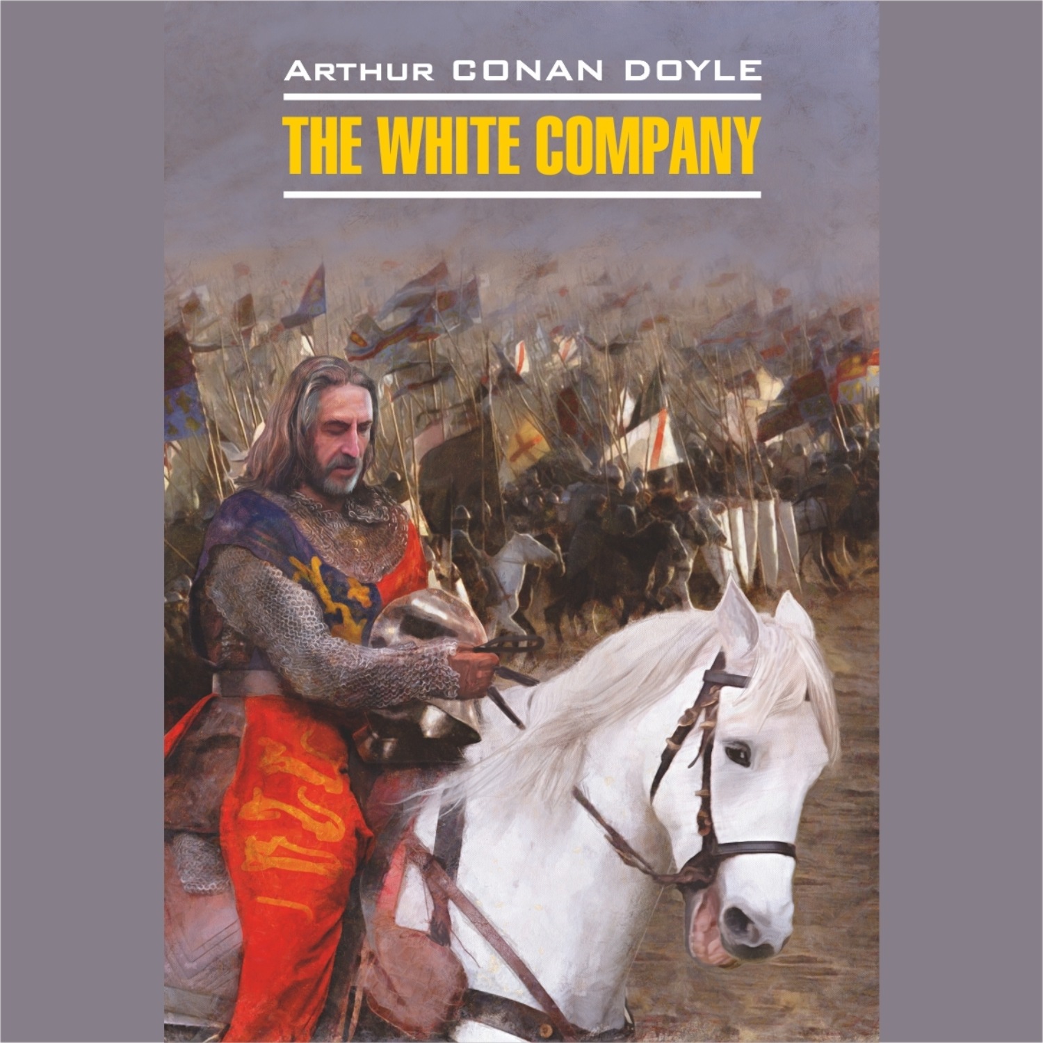 Обложка книги «The White Company / Белый отряд»