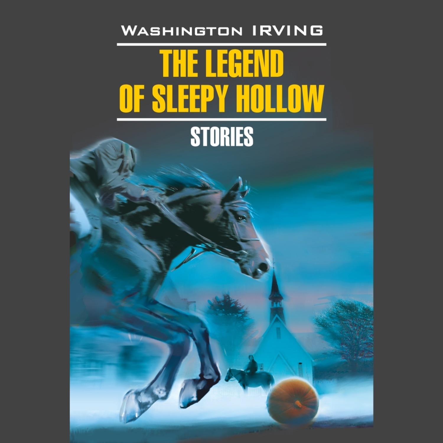 Обложка книги «Легенда о Сонной Лощине / The Legend of Sleepy Hollow»