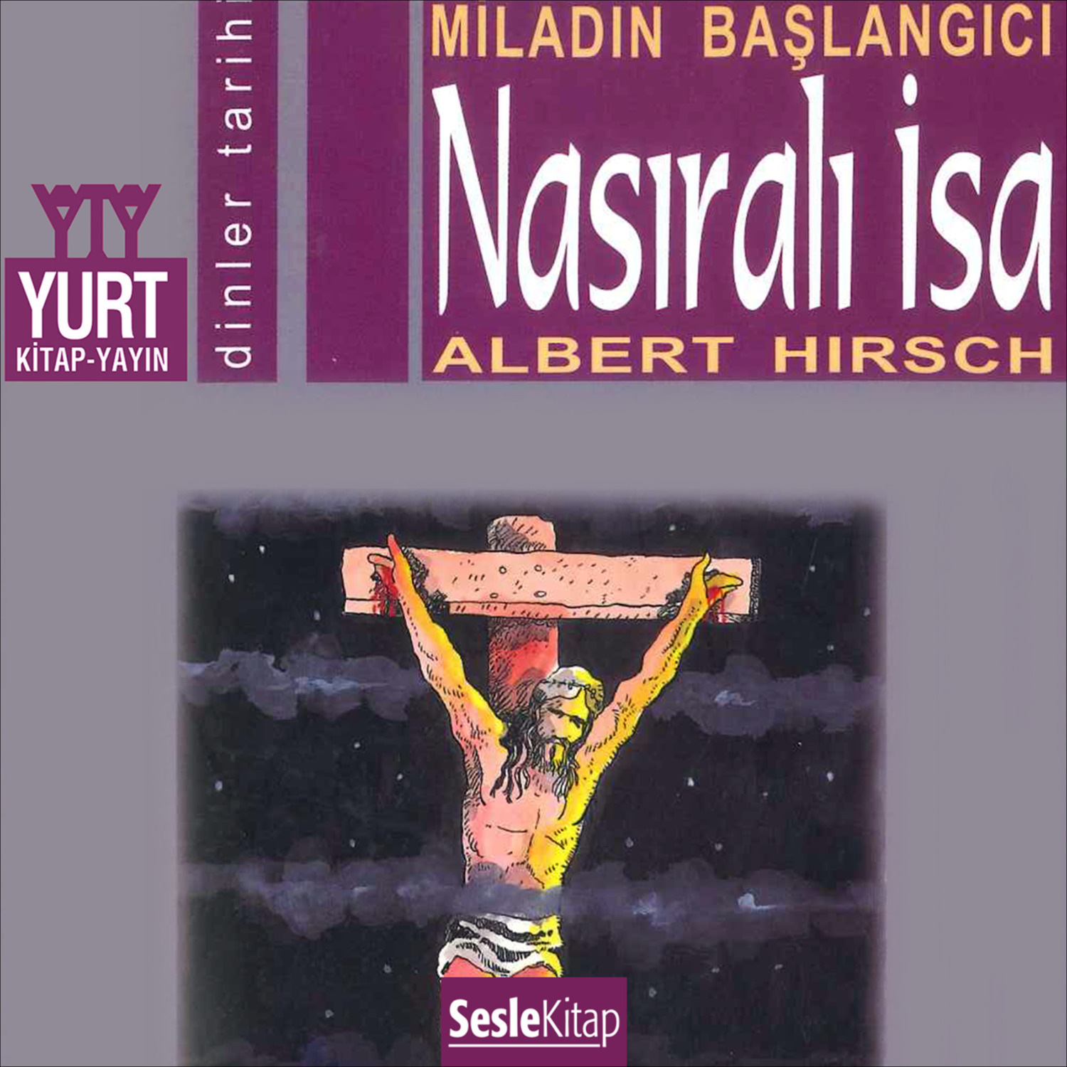 Обложка книги «Söylenceler 3- Nasıralı İsa»