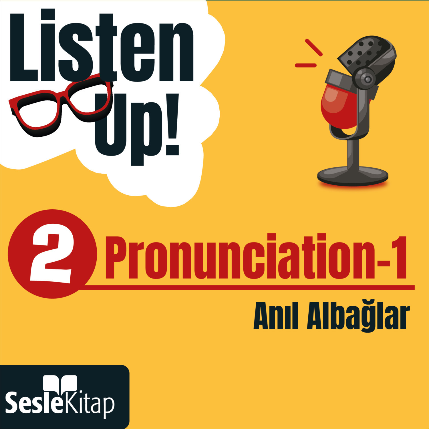 Обложка книги «Listen Up! 2. Bölüm: Pronunciation 1»