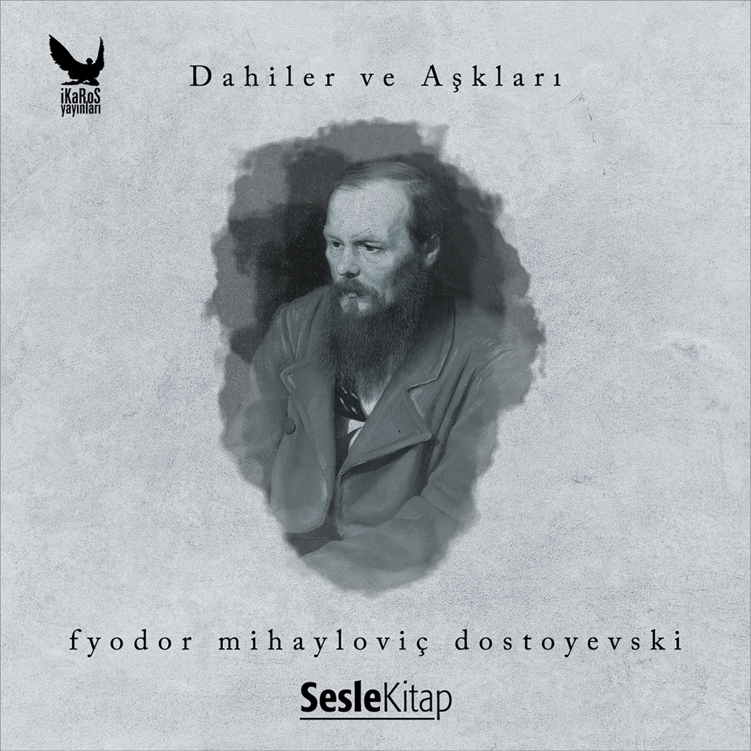 Обложка книги «Dahiler ve Aşkları Fyodor Mihailoviç Dostoyevski»