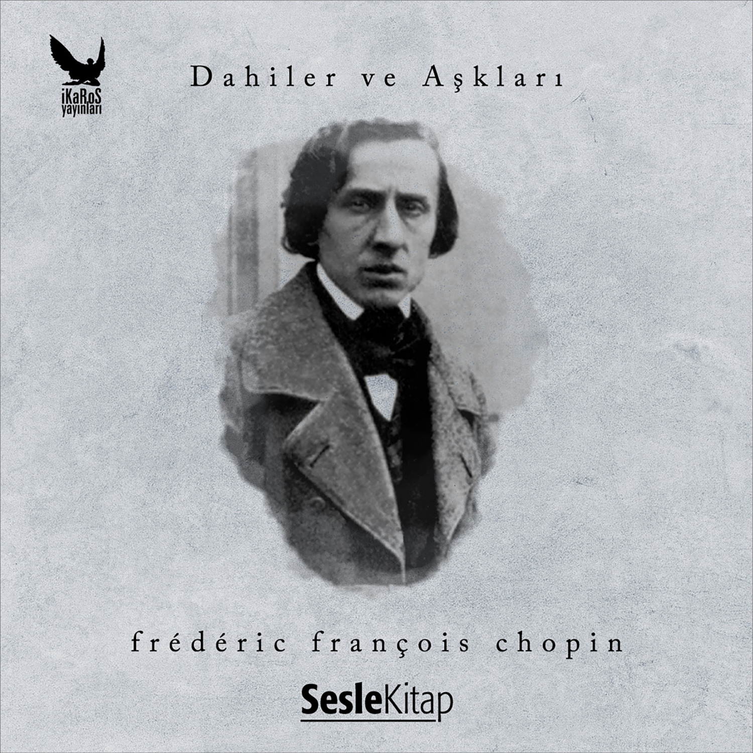 Обложка книги «Dahiler ve Aşkları Frédéric François Chopin»
