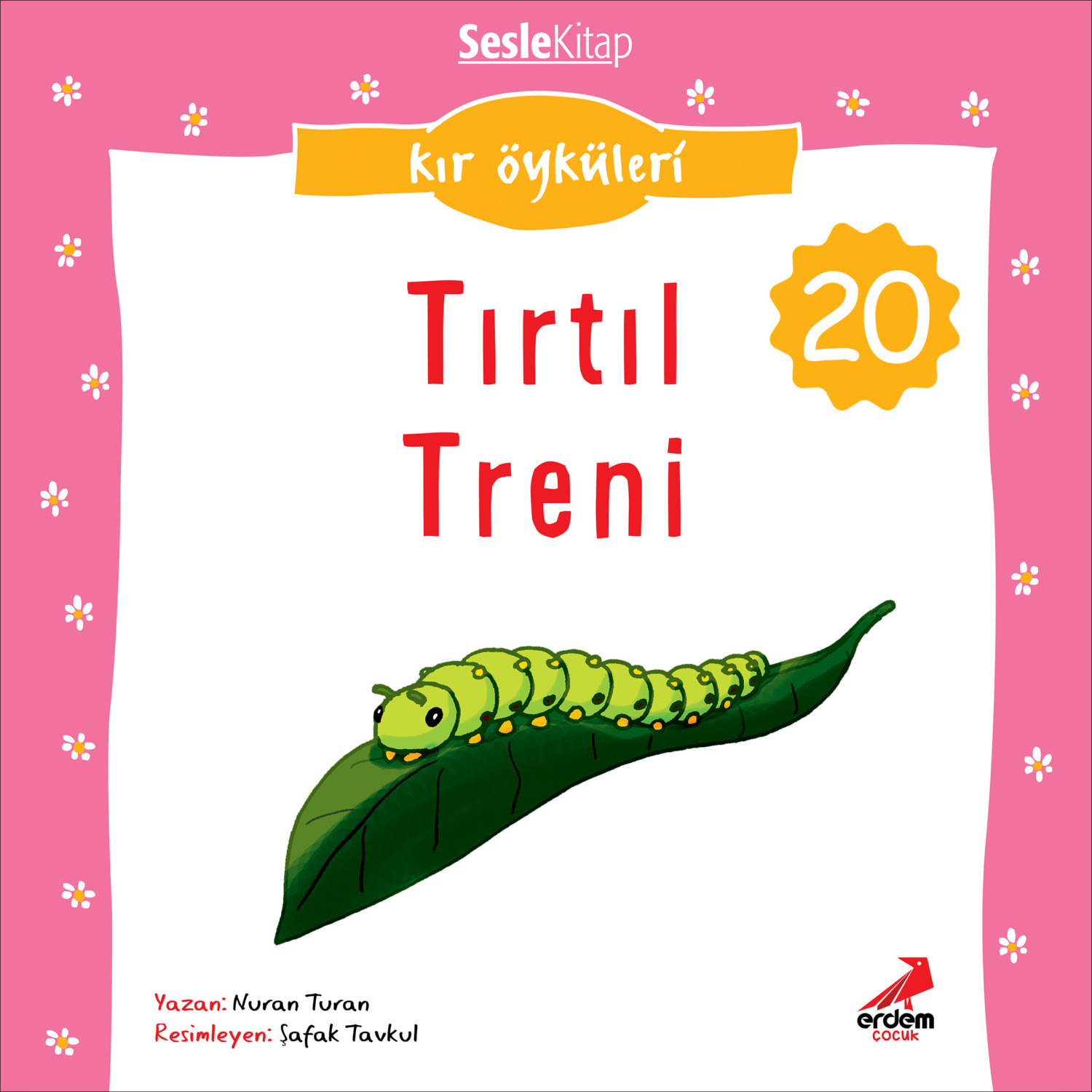 Обложка книги «Kır Öyküleri – Tırtıl treni»