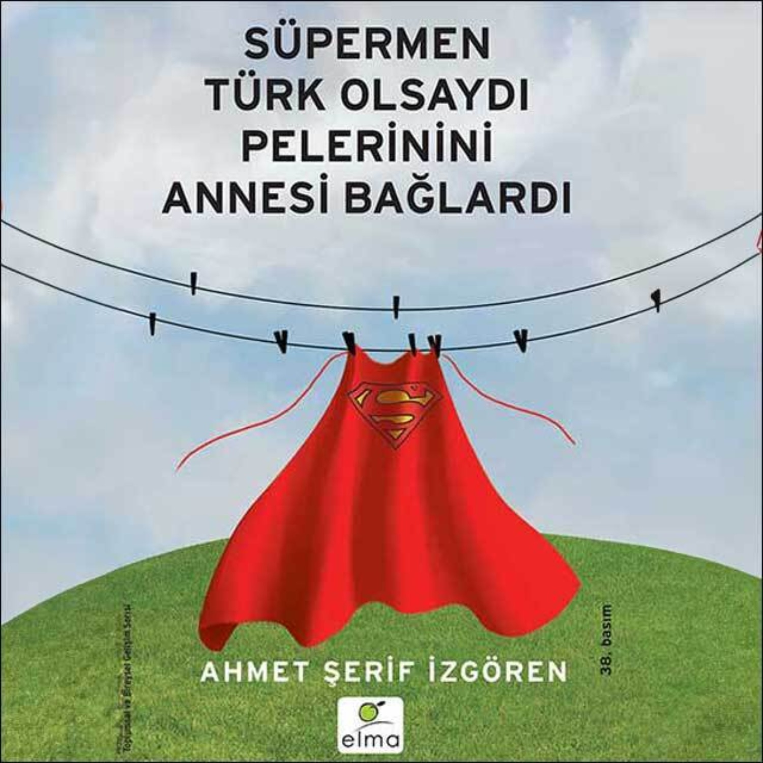 Обложка книги «Süpermen Türk Olsaydı Pelerinini Annesi Bağlardı»