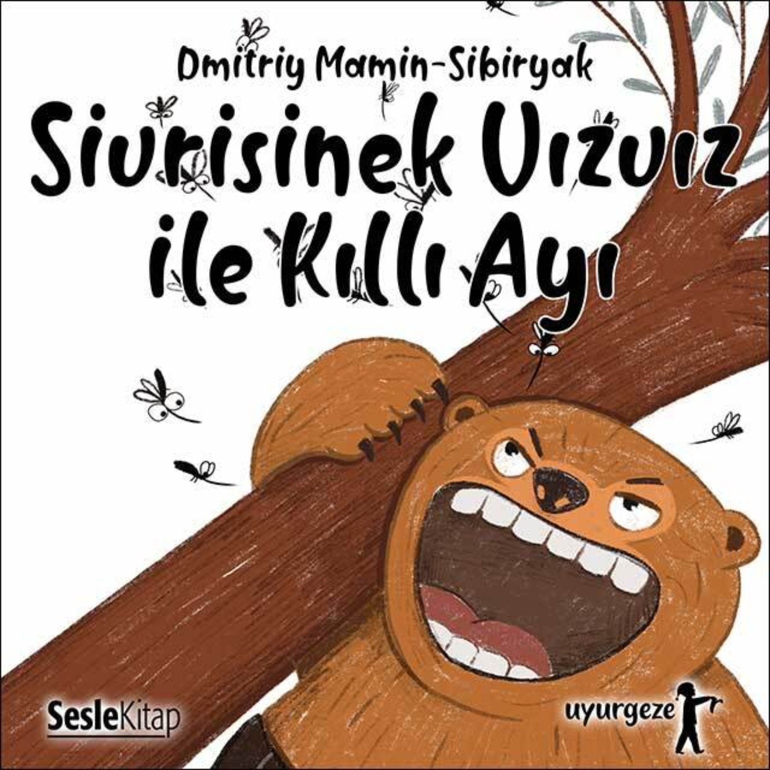 Обложка книги «İyi Uykular 3 - Uzun Burunlu Sivrisinek Vızvız ile Kısa Kuyruklu Kıllı Ayı»
