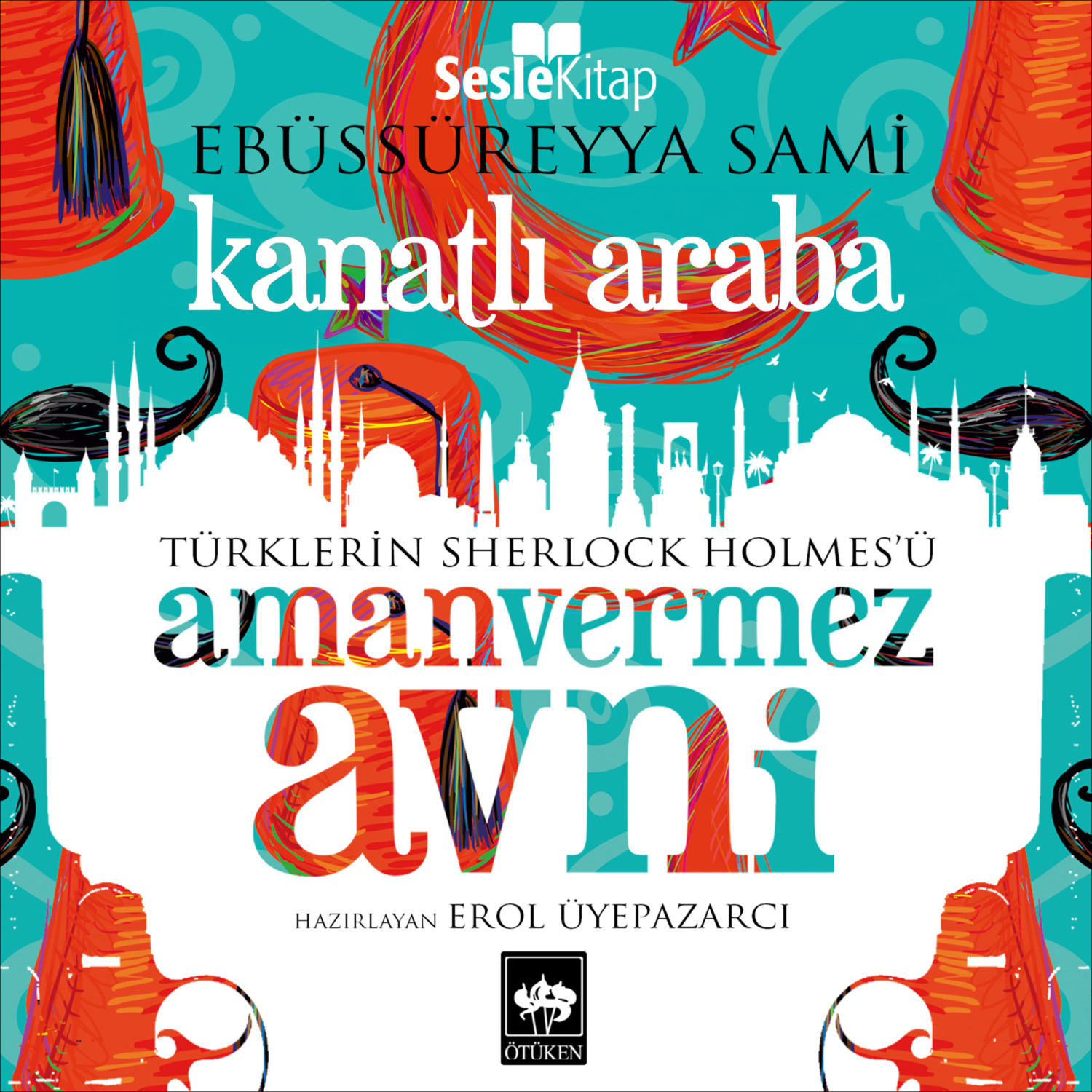 Обложка книги «Türklerin Sherlock Holmes'ü Amanvermez Avni 3 - Kanatlı Araba»
