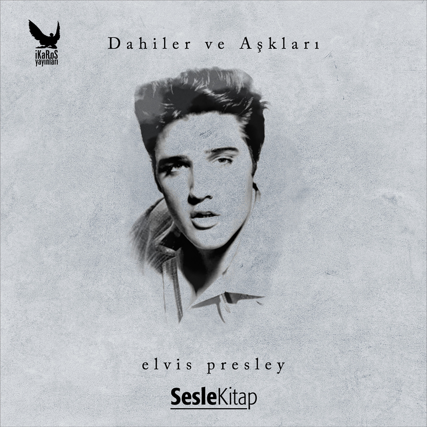 Обложка книги «Dahiler ve Aşkları Elvis Presley»