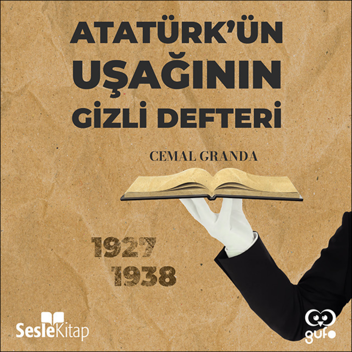 Обложка книги «Atatürk'ün Uşağı'nın Gizli Defteri»