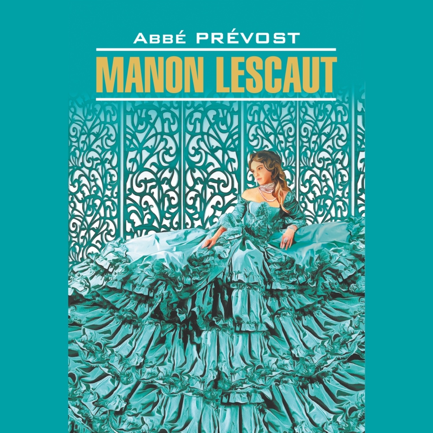 Обложка книги «Manon Lescaut / Манон Леско. Книга для чтения на французском языке»