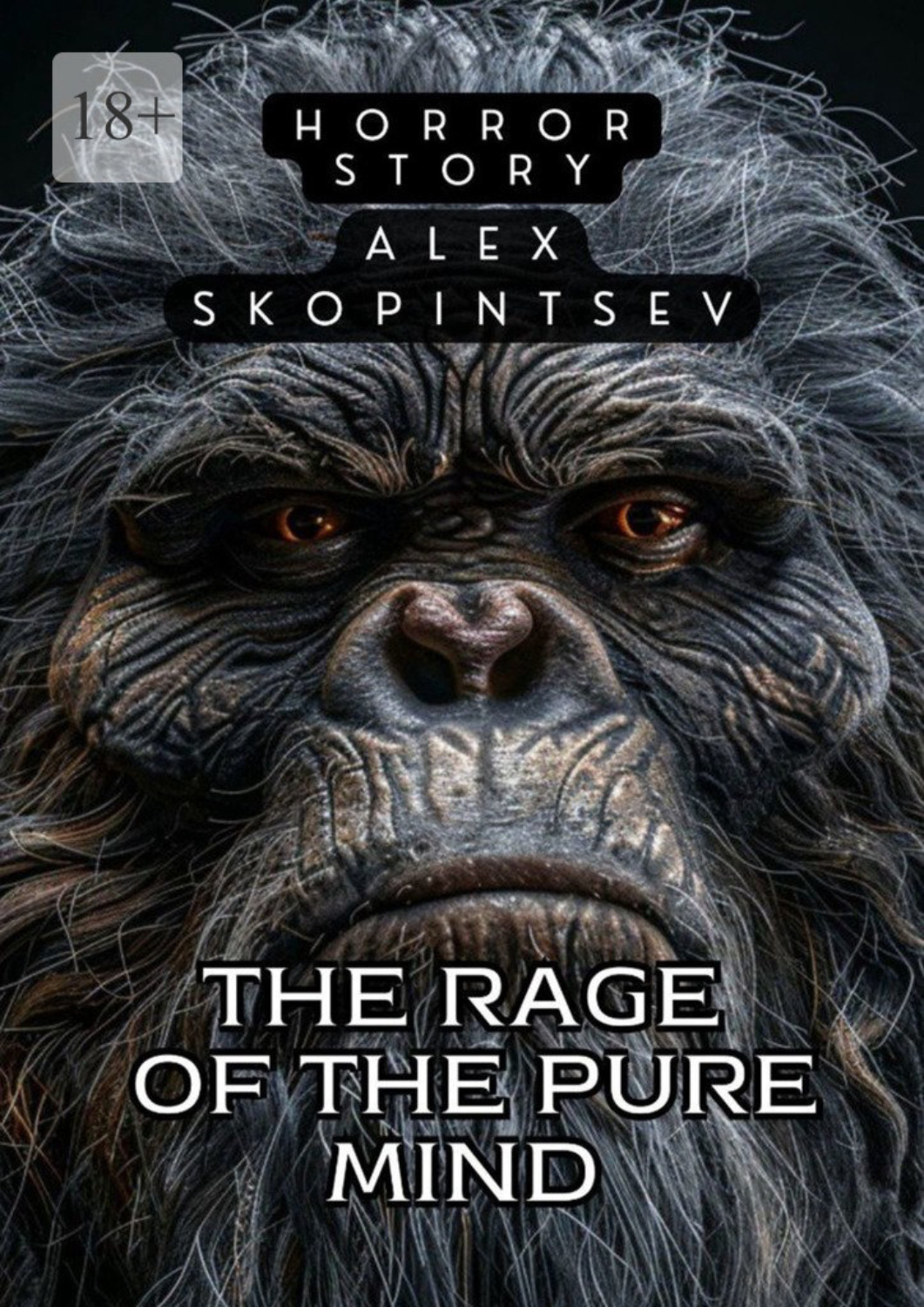 Обложка книги «The Rage of the Pure Mind. In areas where predators rule, humans are just prey»