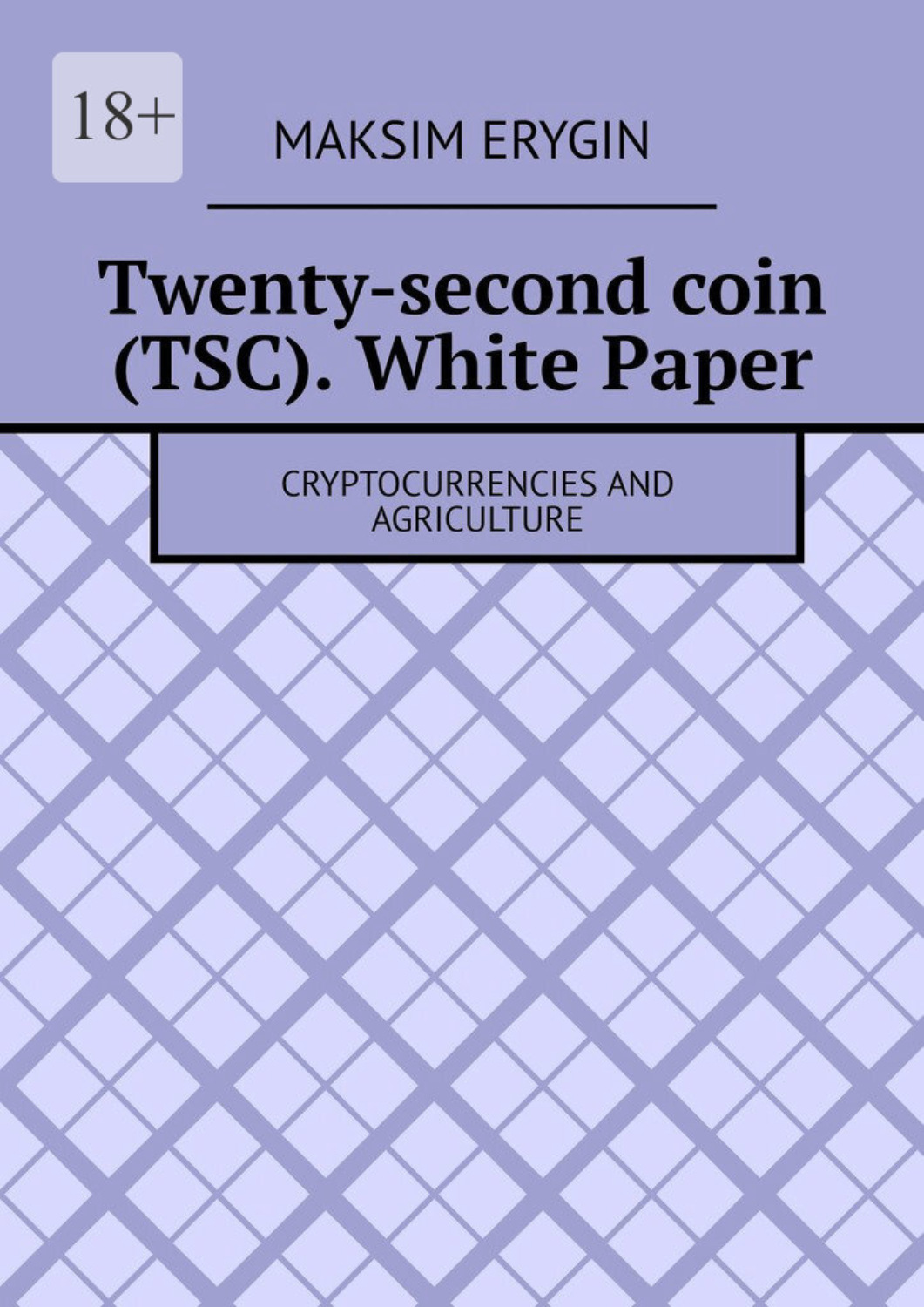 Обложка книги «Twenty-second coin (TSC). White Paper. Cryptocurrencies and agriculture»