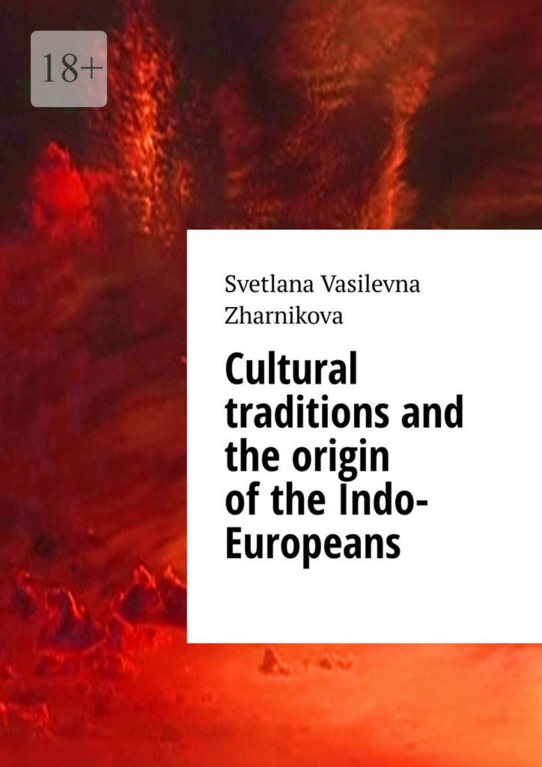Обложка книги «Cultural traditions and the origin of the Indo-Europeans»