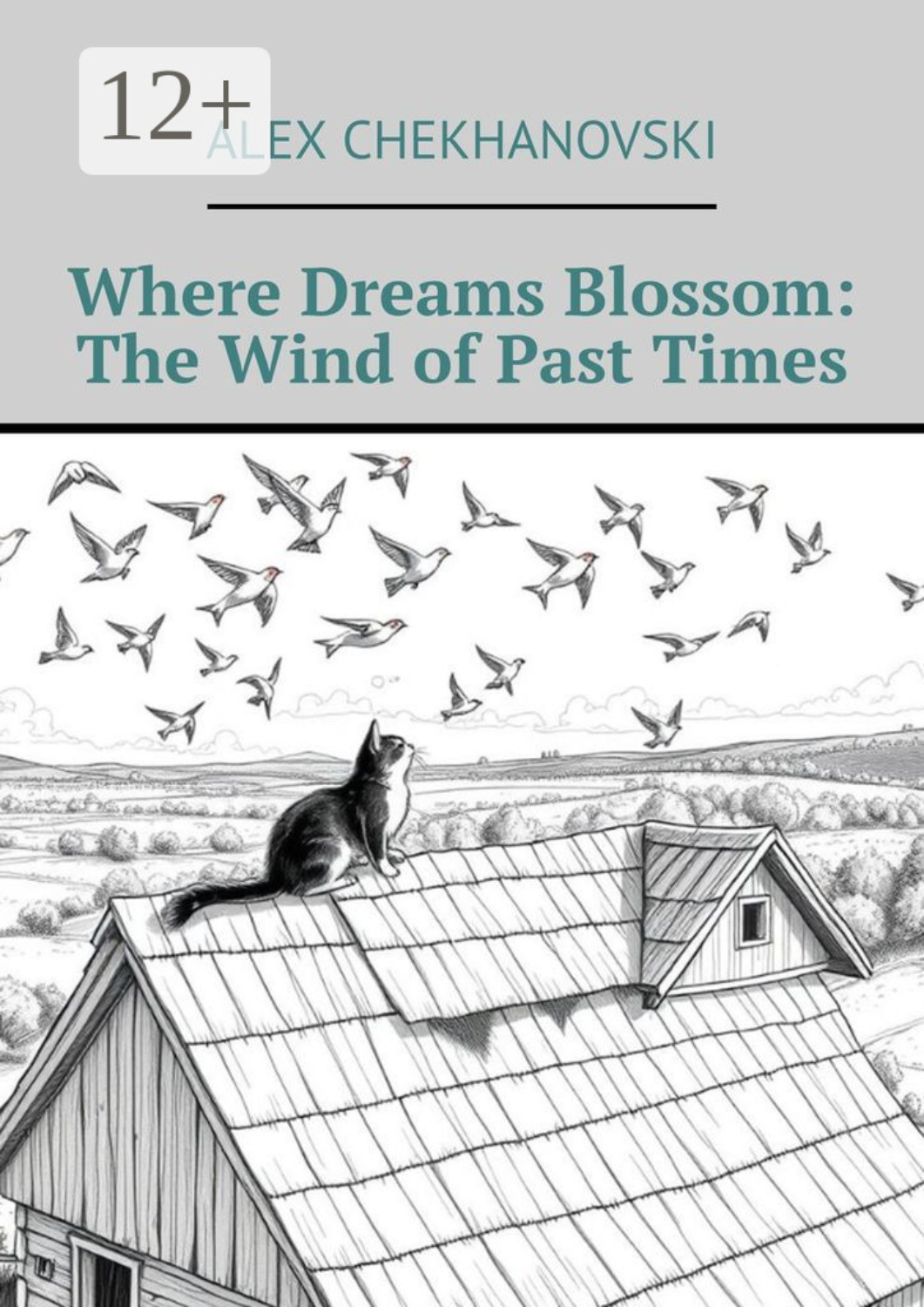 Обложка книги «Where Dreams Blossom: The Wind of Past Times»