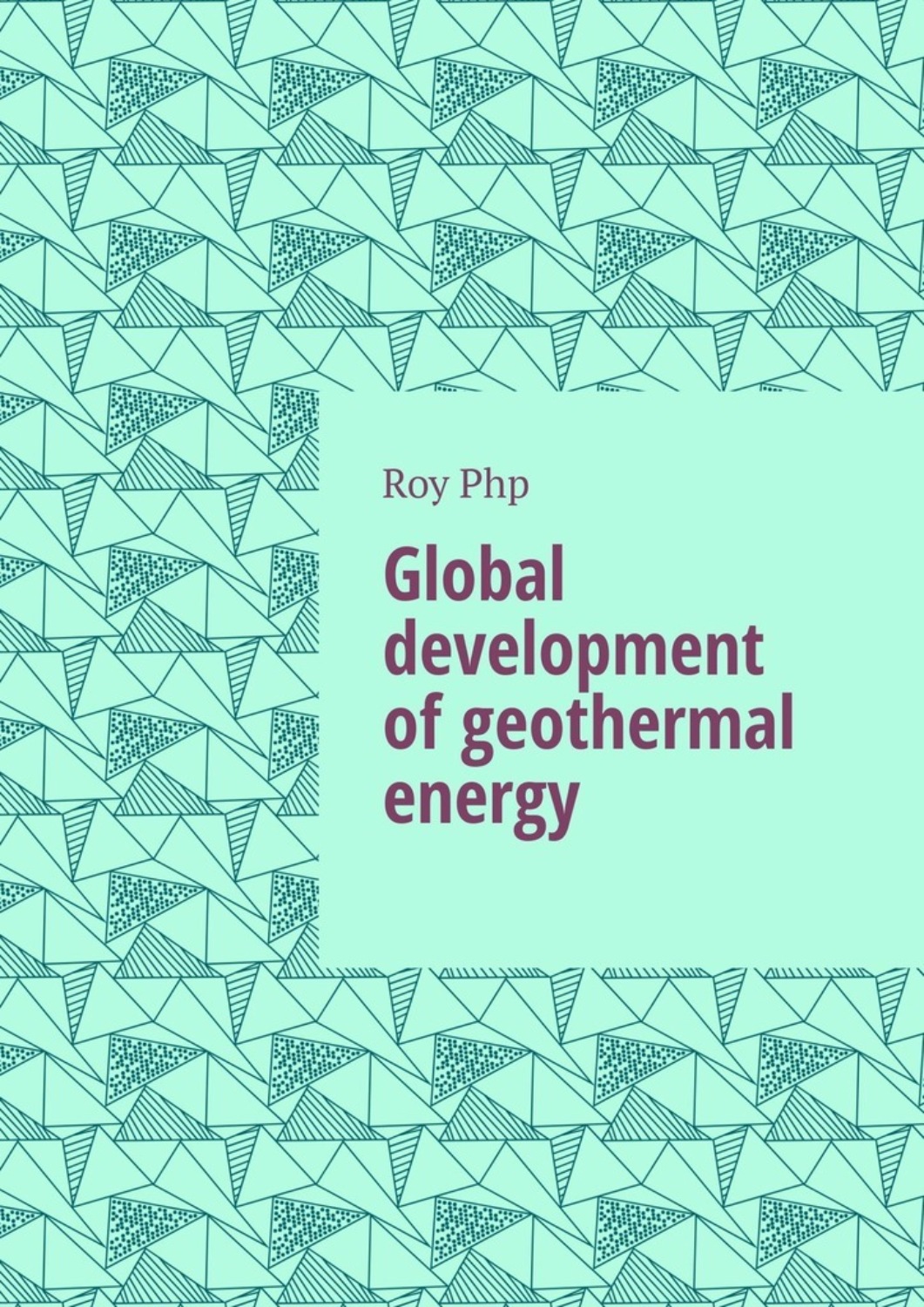 Обложка книги «Global development of geothermal energy»