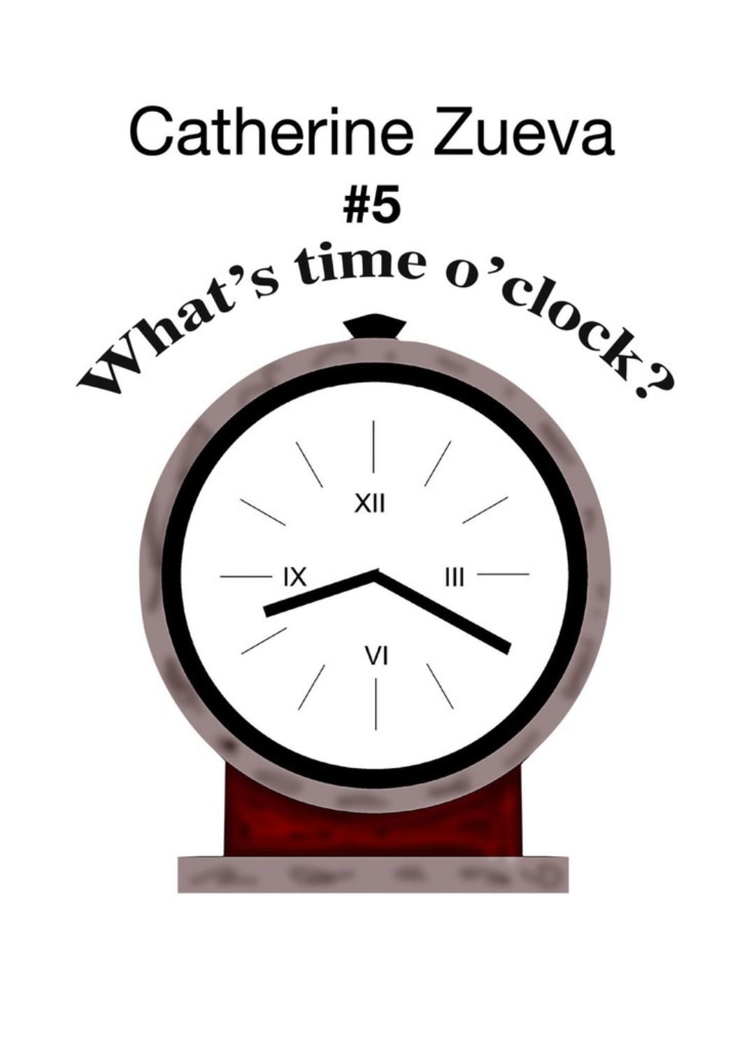 Обложка книги «What’s time o’clock? #5»