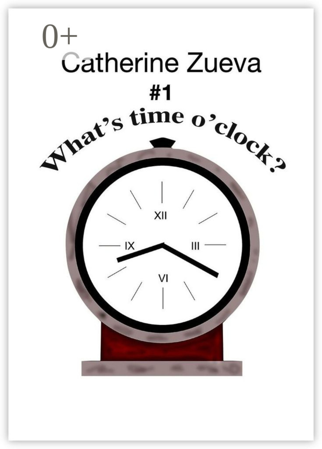 Обложка книги «What’s time o’clock? #1. Poetry for kids»