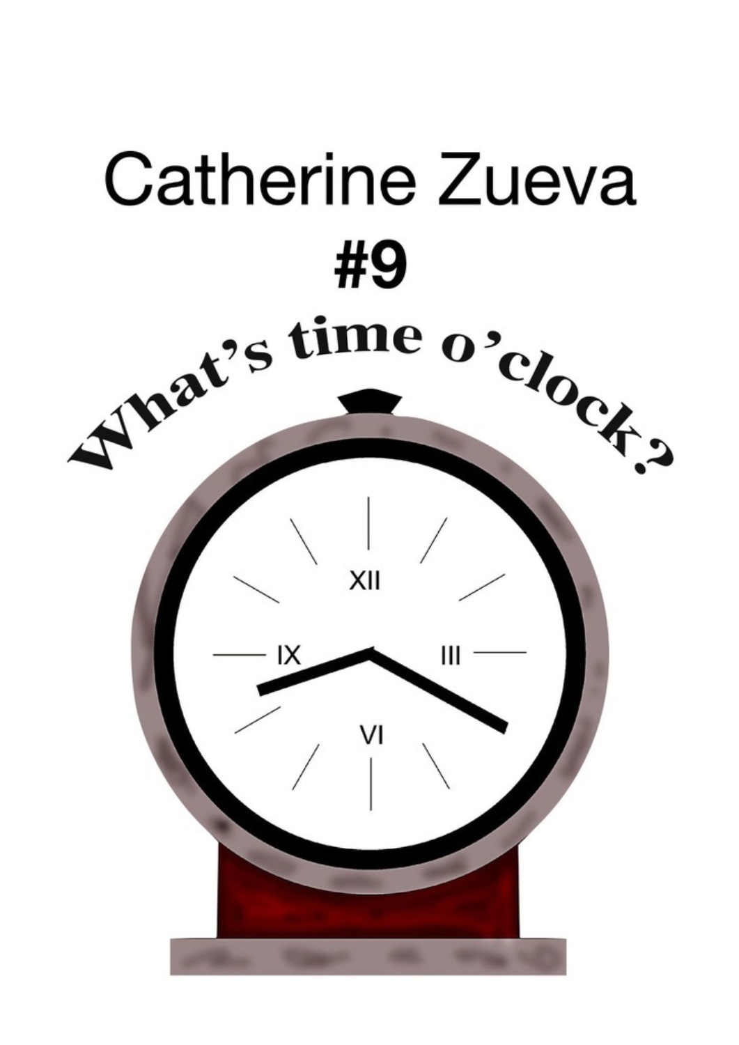 Обложка книги «What’s time o’clock? #9. Poetry for kids»